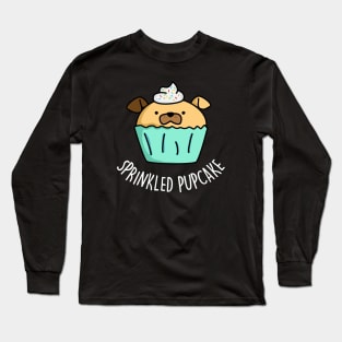 Sprinkled Pupcake Cute Puppy Cupcake Pun Long Sleeve T-Shirt